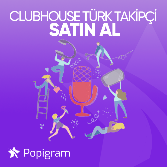 clubhouse türk takipçi satın al
