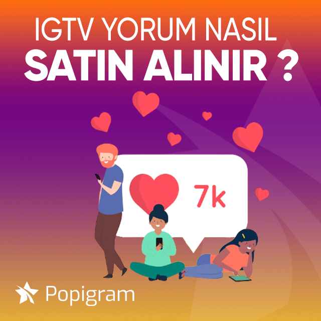 Instagram IGTV Yorum                             Nasıl Satın Alınır?