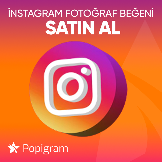 instagram fotoğraf beğeni satın al