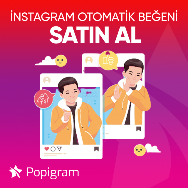 instagram otomatik beğeni satın al