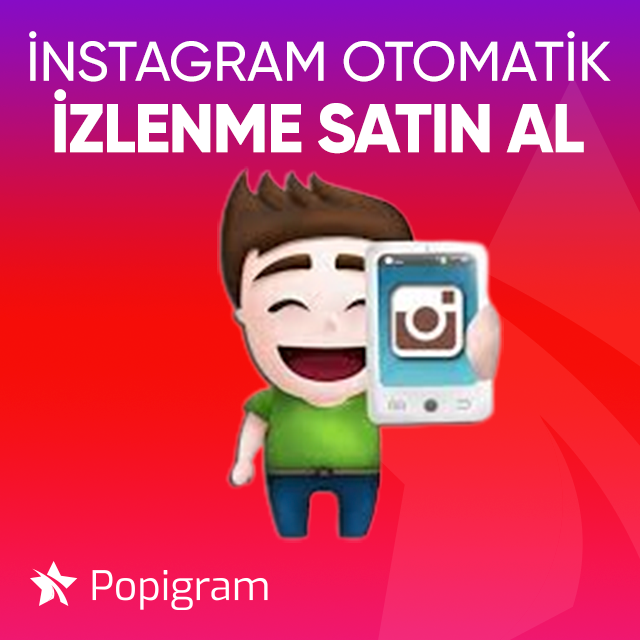 instagram otomatik izlenme satın al