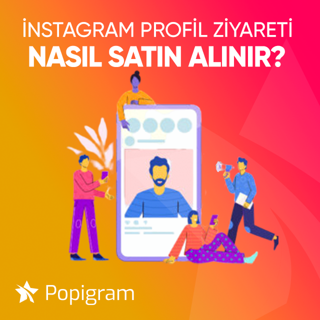 Instagram Profil Ziyareti                             Nasıl Satın Alınır?
