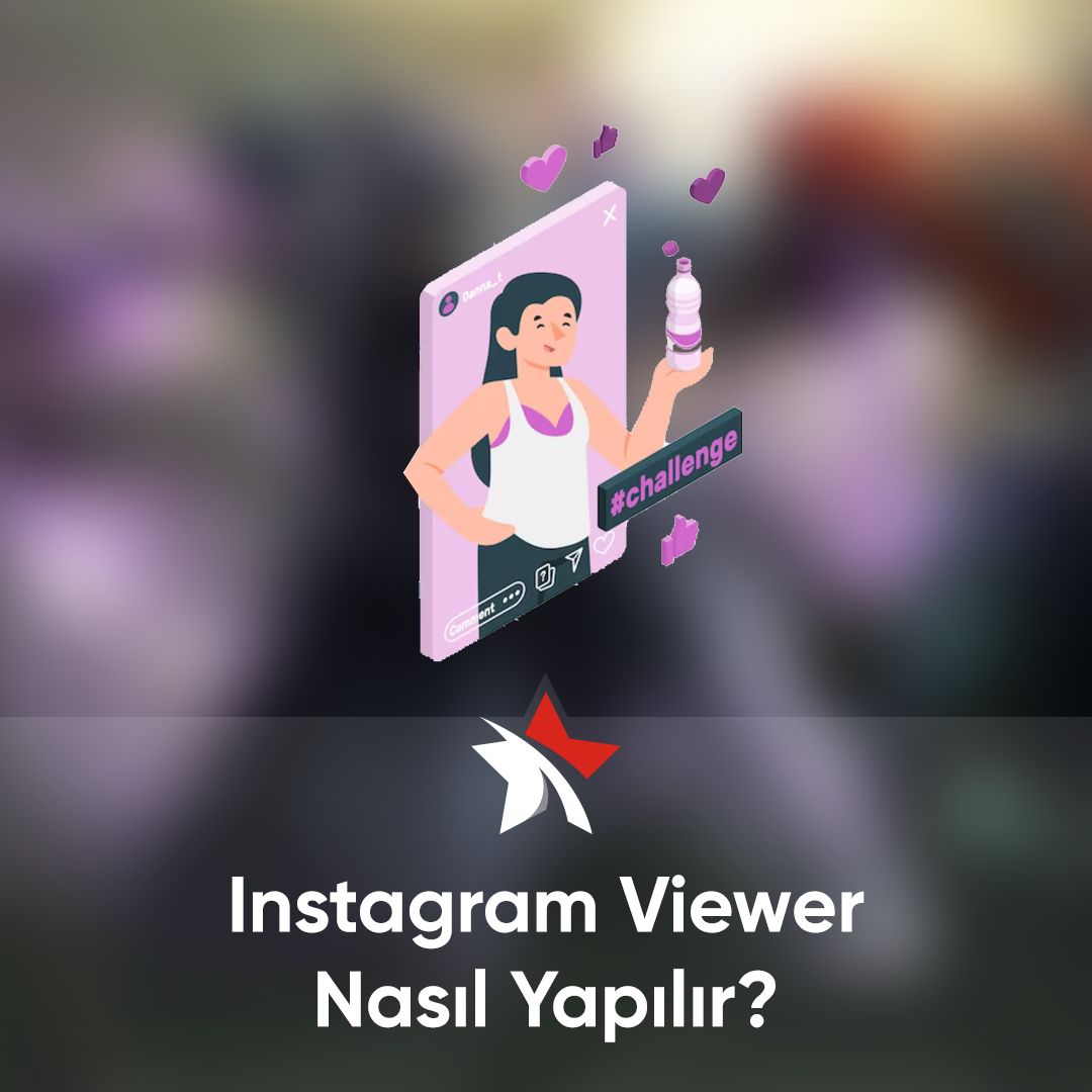 Instagram Viewer Nasıl Yapılır?