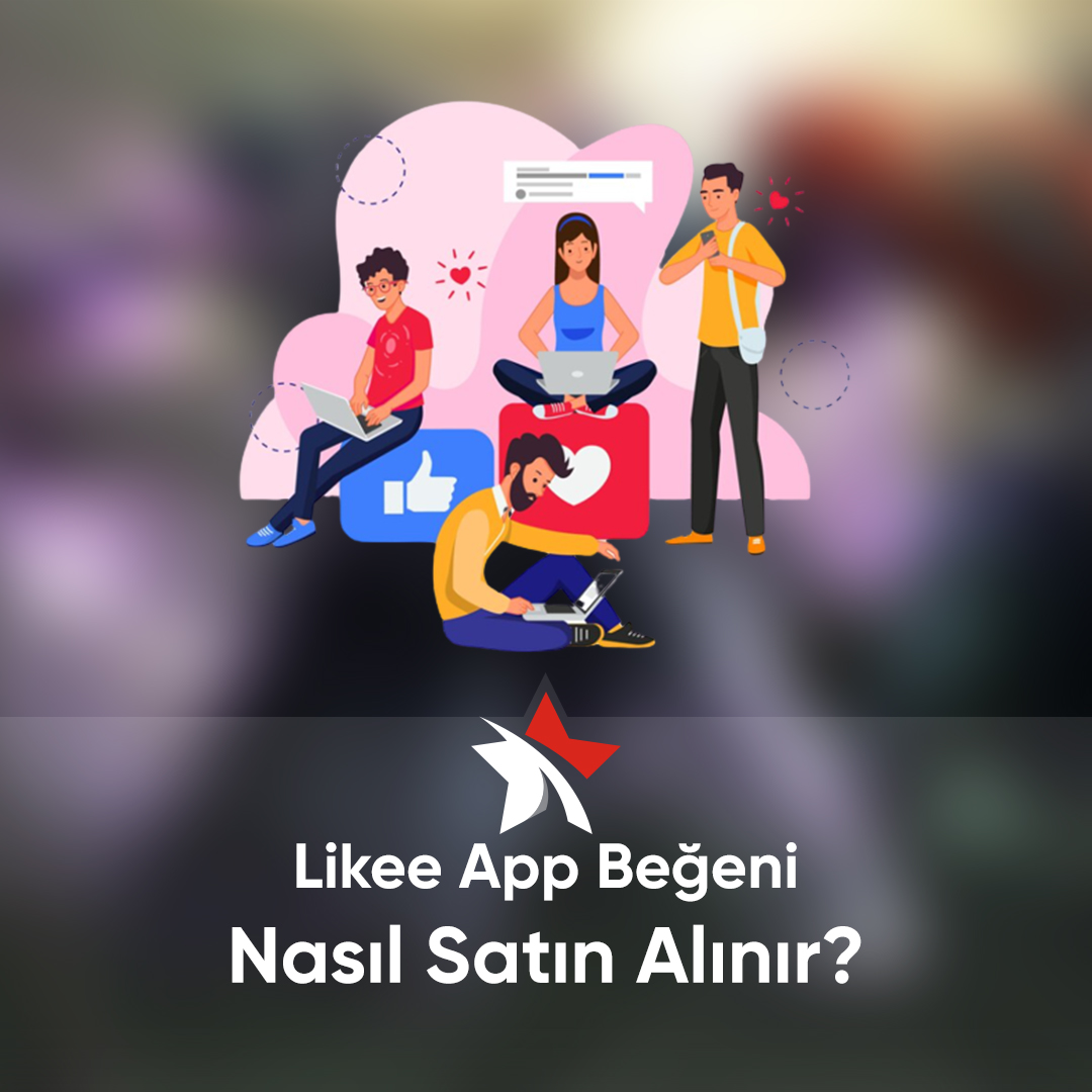 Likee App Beğeni                             Nasıl Satın Alınır?