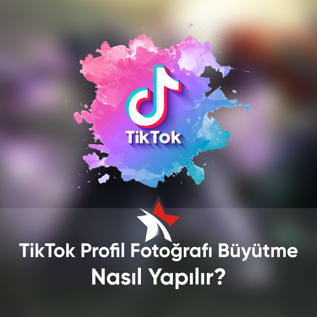 TikTok Profil Fotoğrafı Büyütme Nasıl Yapılır?