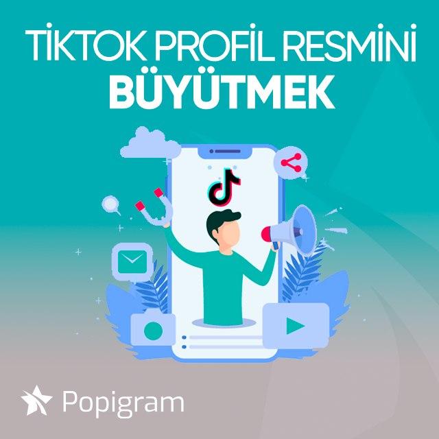 tiktok profil resmini büyütmek