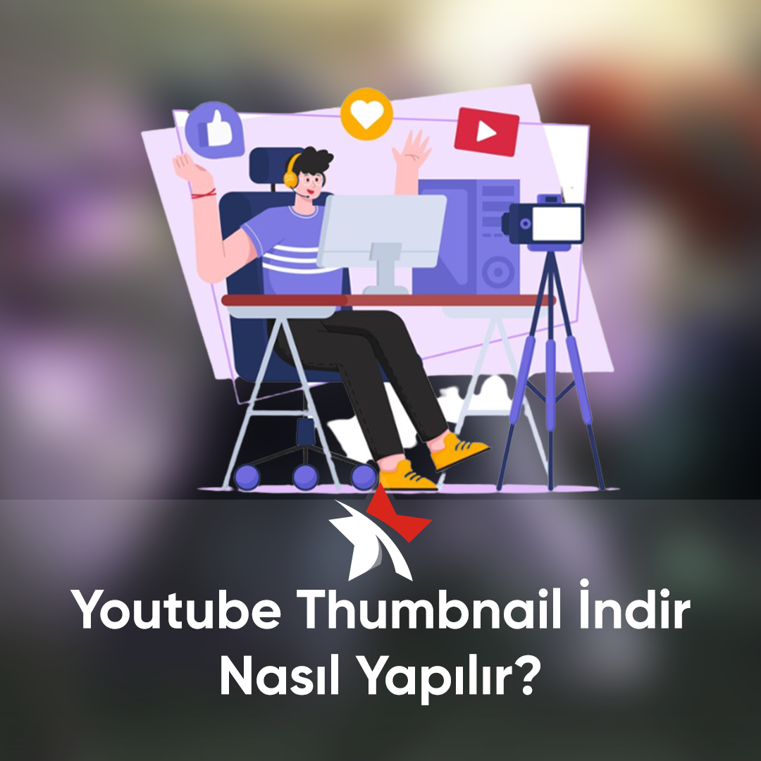 Youtube Thumbnail İndir Nasıl Yapılır?